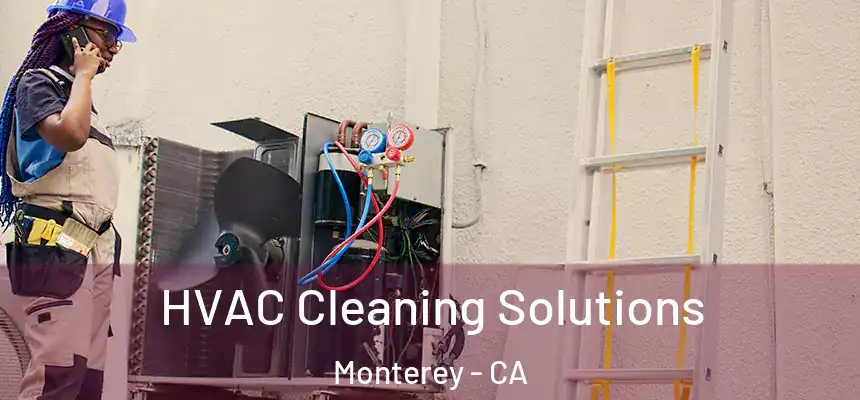 HVAC Cleaning Solutions Monterey - CA
