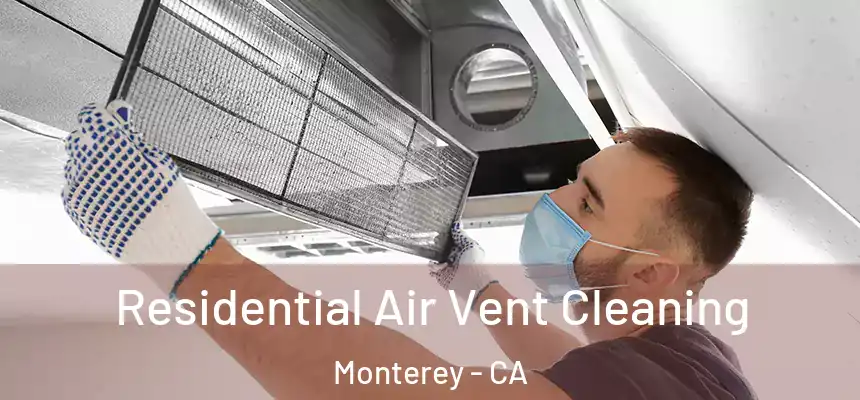 Residential Air Vent Cleaning Monterey - CA