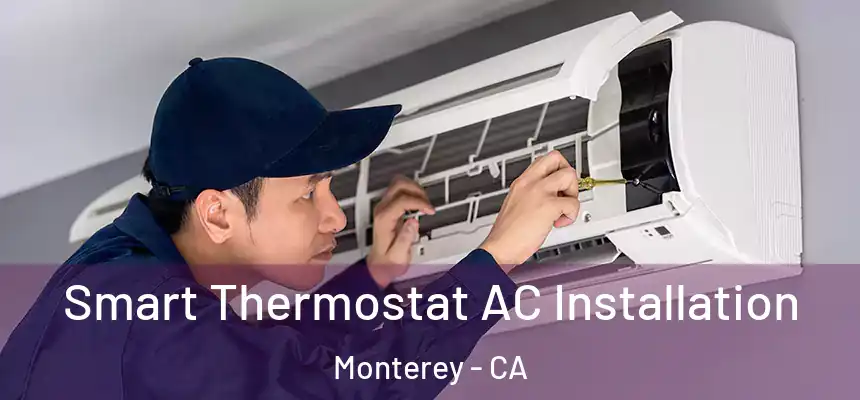 Smart Thermostat AC Installation Monterey - CA